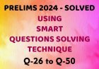 UPSC CSE Prelims 2024  -Solved - Using Smart Technique - Q26 to Q50