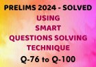 UPSC CSE Prelims 2024  -Solved - Using Smart Technique - Q76 to Q100