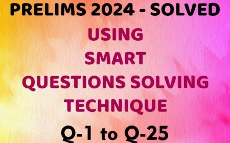 UPSC CSE Prelims 2024  -Solved - Using Smart Technique - Q1 to Q25